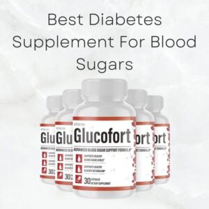 Glucofort – Best Diabetes Supplement For Blood Sugars